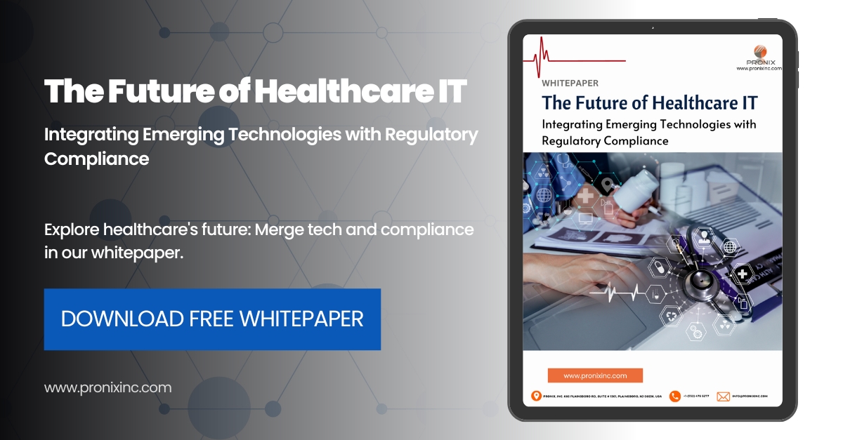 The Future of Healthcare IT: Integrating Emerging Technologies with Regulatory Compliance